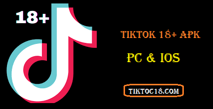 TikTok 18+ APK for PC